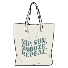 Load image into Gallery viewer, Sip, Sun, Snooze, Repeat - Tote
